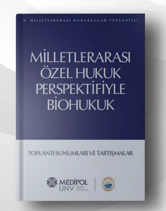 Milletlerarası Özel Hukuk Perspektifiyle Biohukuk | Medipol Üniversitesi